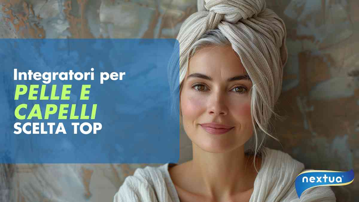 I migliori integratori per la salute di pelle e capelli